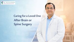 How to Care for a Family Member After Brain or Spine Surgery