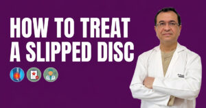 How to Treat a Slipped Disc Without Surgery – Gurgaon Expert Guide
